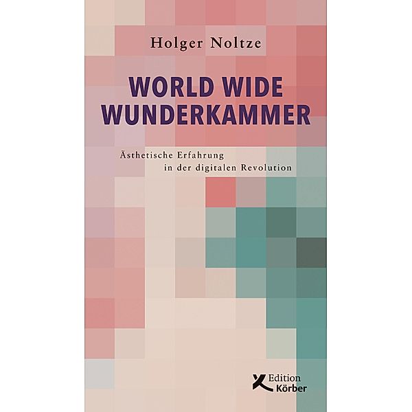 World Wide Wunderkammer, Holger Noltze