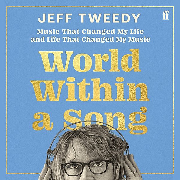 World Within a Song, Jeff Tweedy