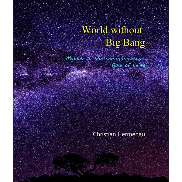 World without Big Bang, Christian Hermenau