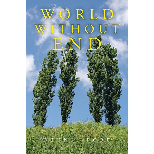 World Without End, Dennis Ford