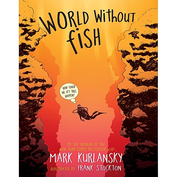World Without Fish, Mark Kurlansky