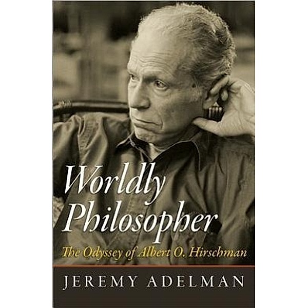 Worldly Philosopher, Jeremy Adelman