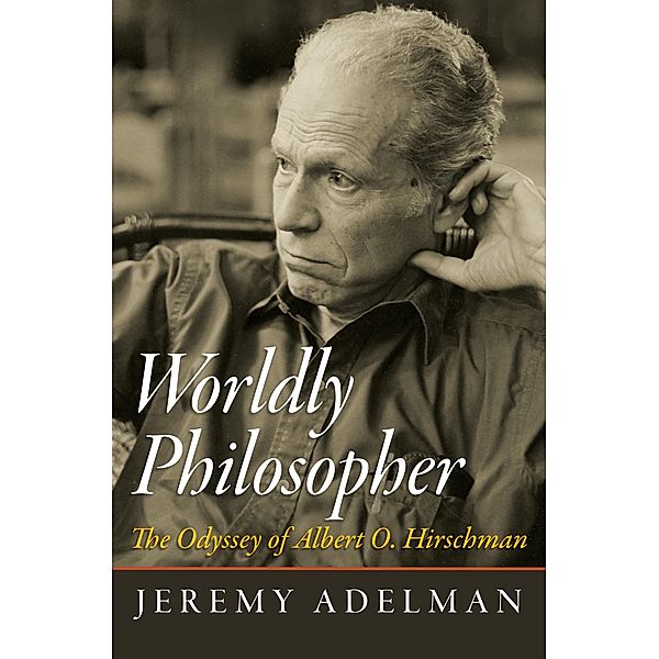 Worldly Philosopher, Jeremy Adelman