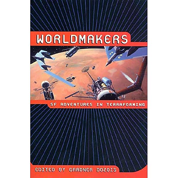 Worldmakers, Gardner Dozois