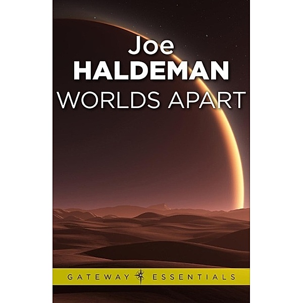 Worlds Apart / Gateway, Joe Haldeman