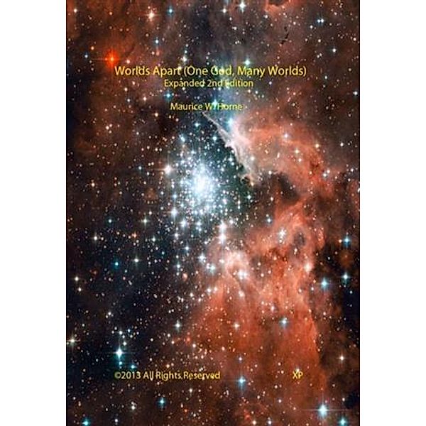 Worlds Apart (One God, Many Worlds) Expanded 2nd Edition, Maurice W. Horne