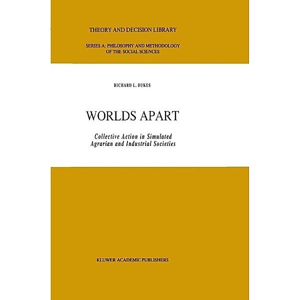 Worlds Apart / Theory and Decision Library A: Bd.14, R. L. Dukes