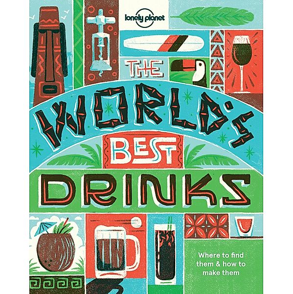 World's Best Drinks / Lonely Planet, Food Lonely Planet Food