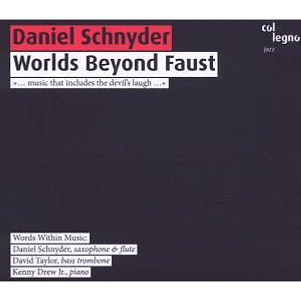 Worlds Beyond Faust, Daniel Schnyder