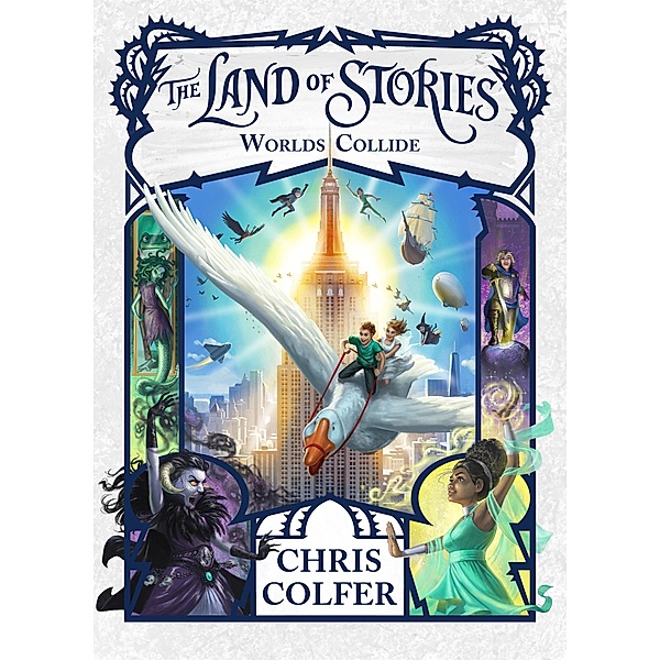 Worlds Collide / The Land of Stories Bd.6, Chris Colfer