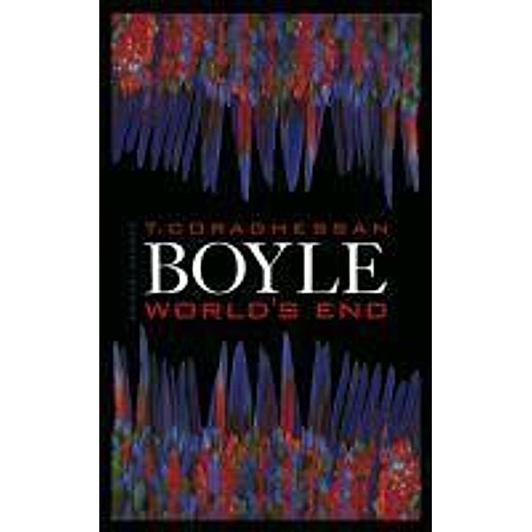 World's End, Tom Coraghessan Boyle