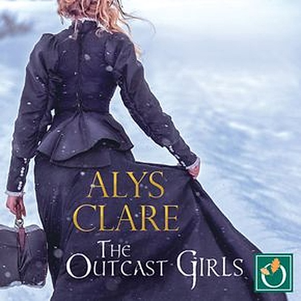 World's End Bureau Victoria Mystery - 2 - The Outcast Girls, Alys Clare