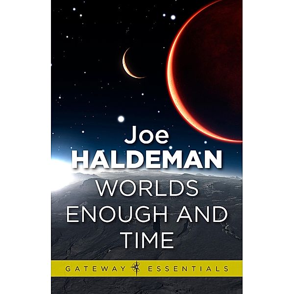 Worlds Enough and Time / WORLDS, Joe Haldeman