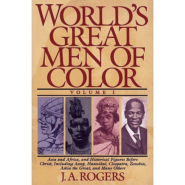 World's Great Men of Color, Volume I, J. A. Rogers