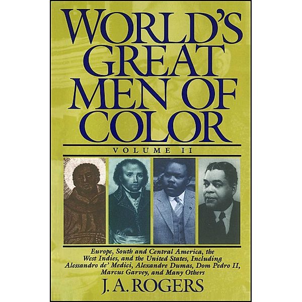 World's Great Men of Color, Volume II, J. A. Rogers