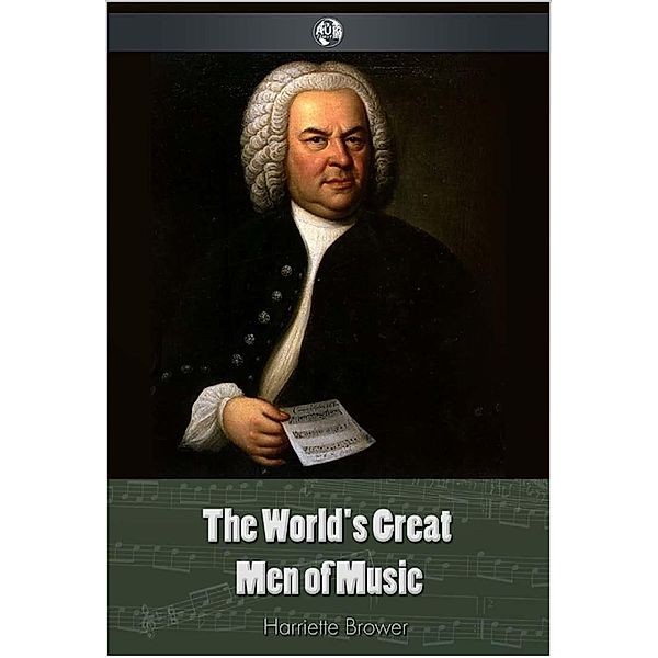 World's Great Men Of Music / Andrews UK, Harriette Brower