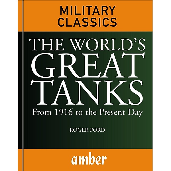 World's Great Tanks, Roger Ford