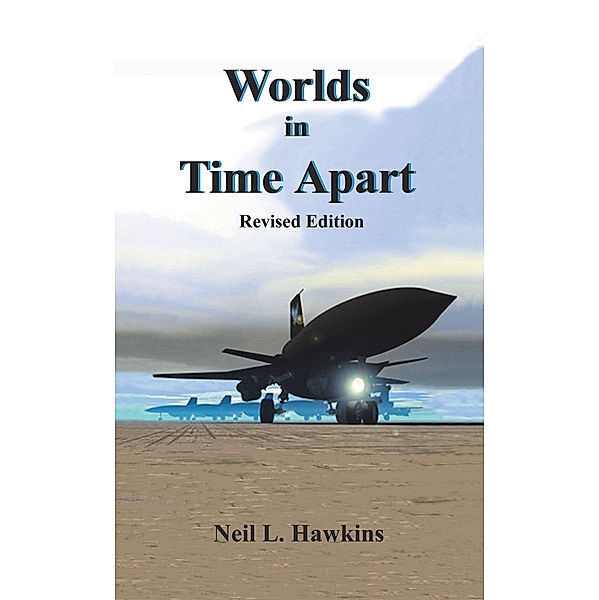 Worlds in Time Apart, Neil L. Hawkins