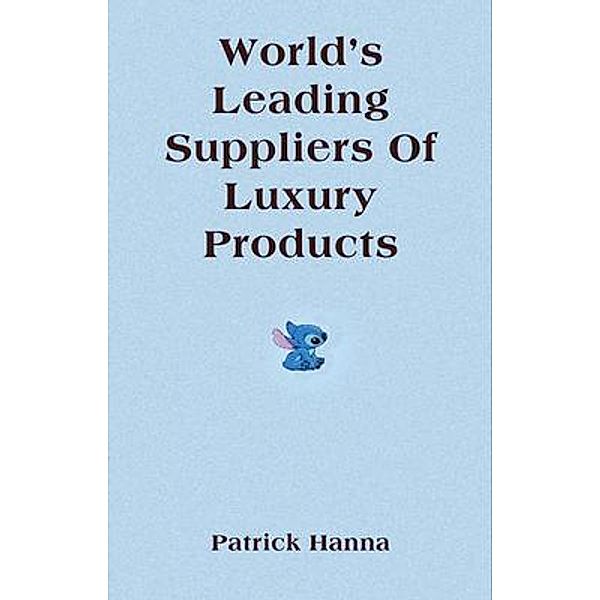 World's Leading Suppliers Of Luxury Products, Patrick Hanna