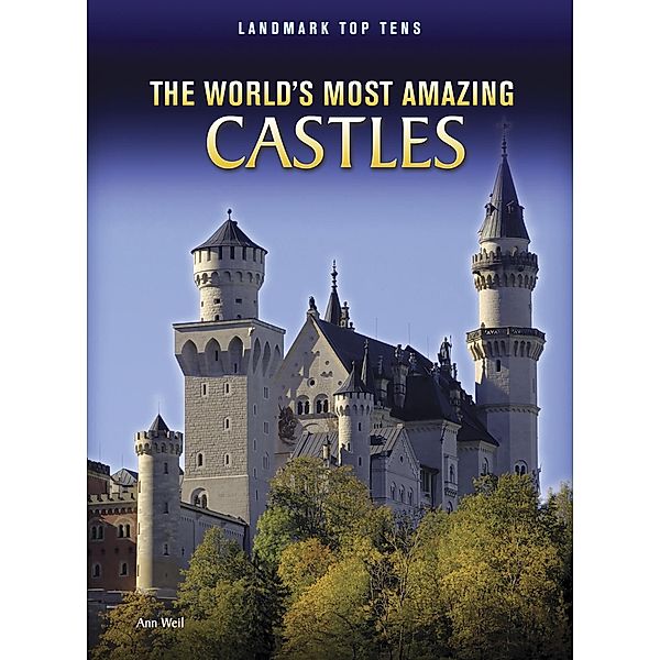 World's Most Amazing Castles, Ann Weil