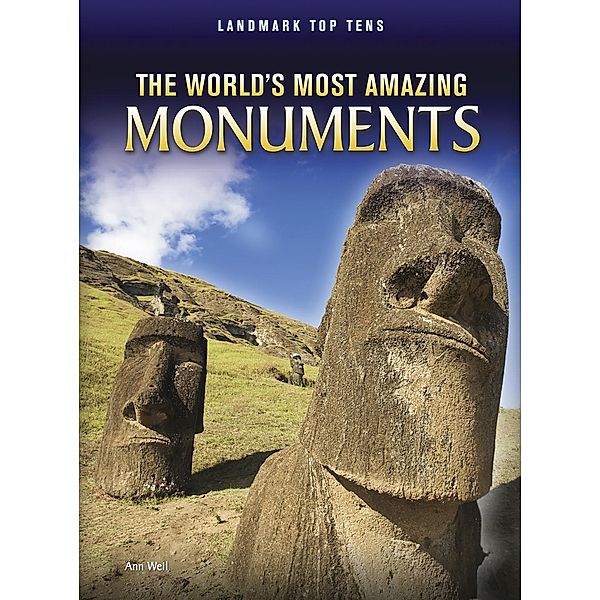 World's Most Amazing Monuments, Ann Weil
