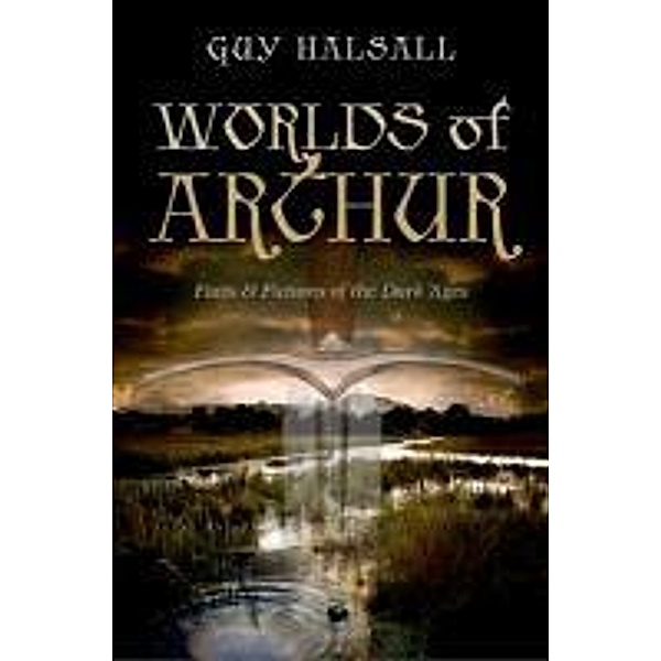 Worlds of Arthur, Guy Halsall