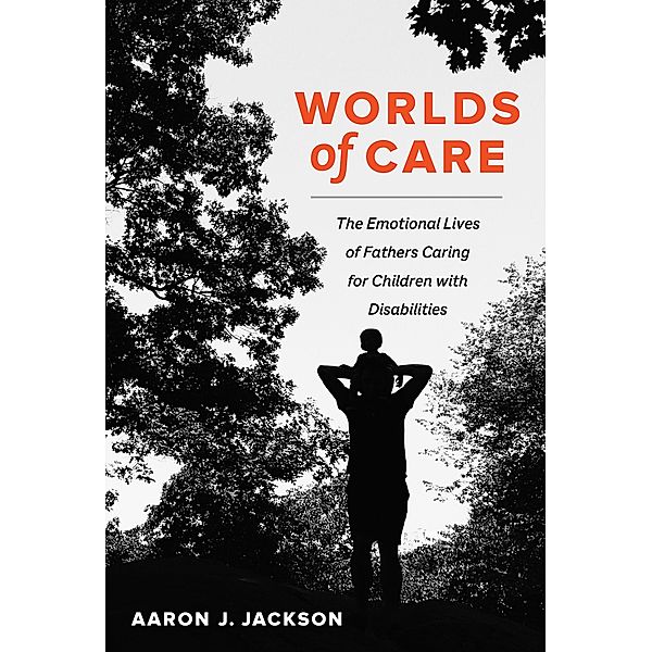 Worlds of Care / California Series in Public Anthropology Bd.51, Aaron J. Jackson