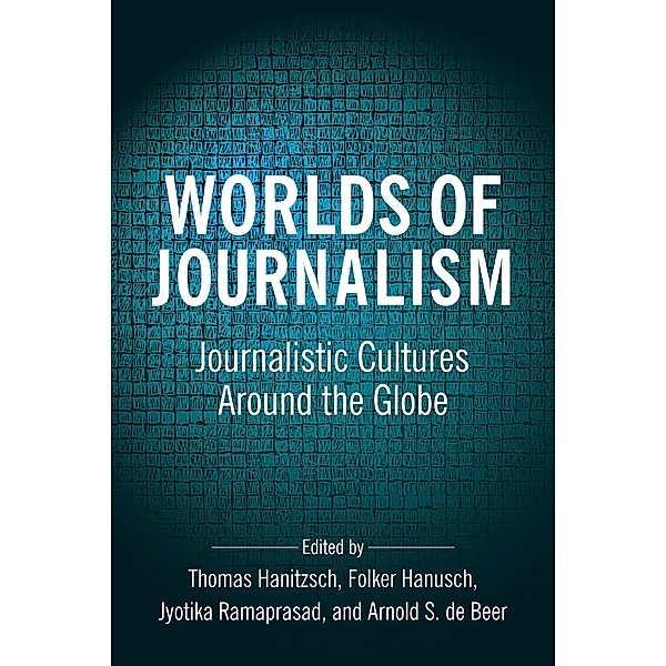 Worlds of Journalism / Reuters Institute Global Journalism Series