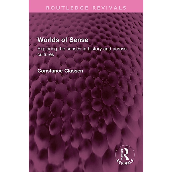 Worlds of Sense, Constance Classen