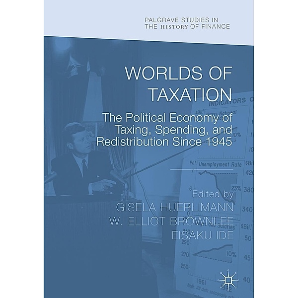 Worlds of Taxation / Palgrave Studies in the History of Finance