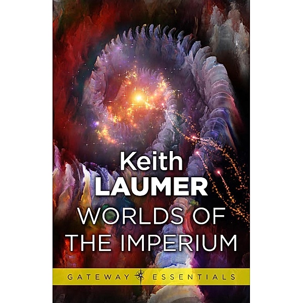 Worlds of the Imperium / Gateway Essentials Bd.509, Keith Laumer