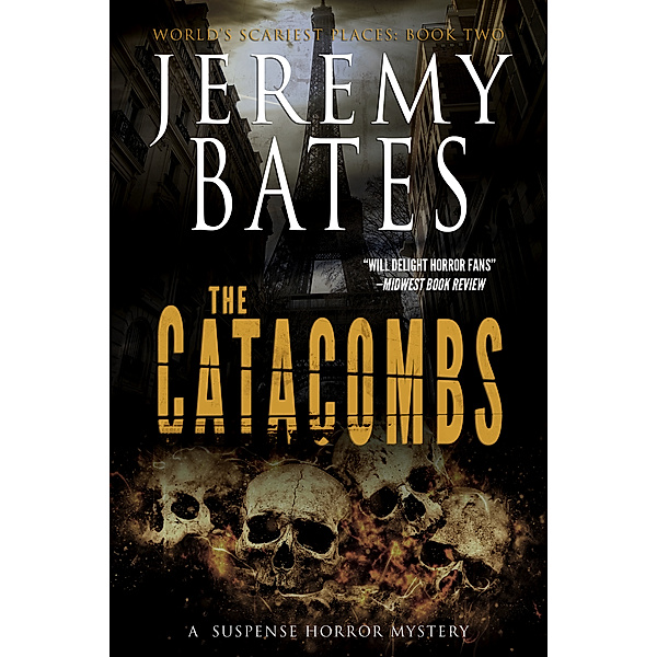 World's Scariest Series: The Catacombs, Jeremy Bates