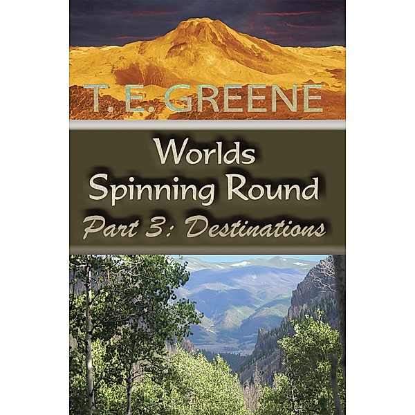 Worlds Spinning Round, T. E. Greene