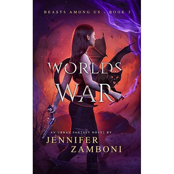 Worlds War (Beasts Among Us, #3) / Beasts Among Us, Jennifer Zamboni