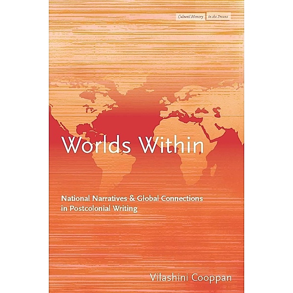 Worlds Within / Cultural Memory in the Present, Vilashini Cooppan