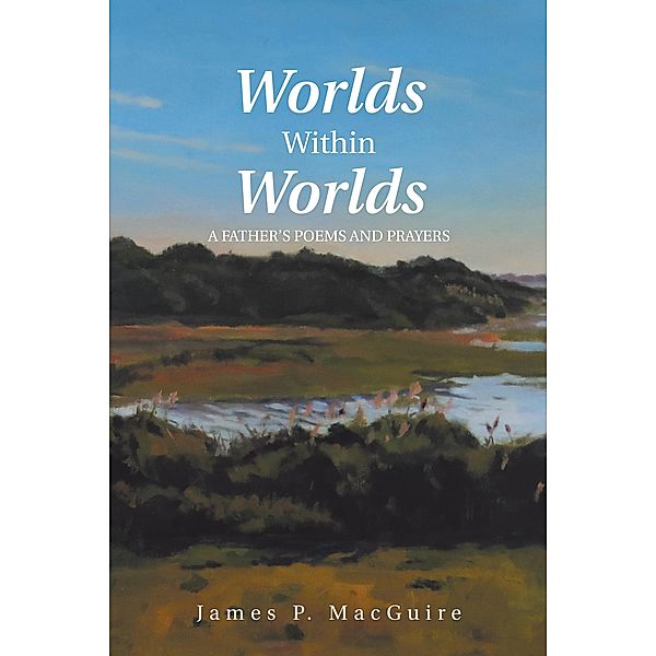 Worlds Within Worlds, James P. Macguire