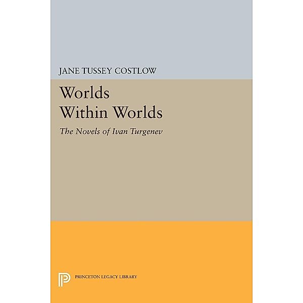 Worlds Within Worlds / Princeton Legacy Library Bd.1045, Jane Tussey Costlow