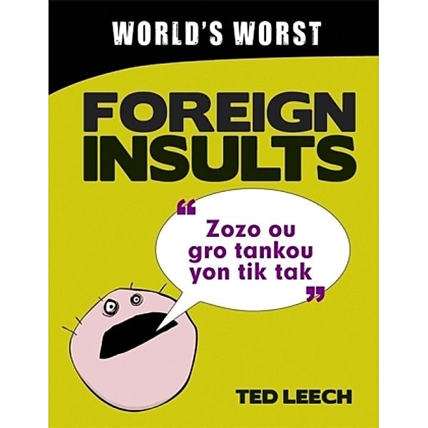 World's Worst Foreign Insults, Ted Leech