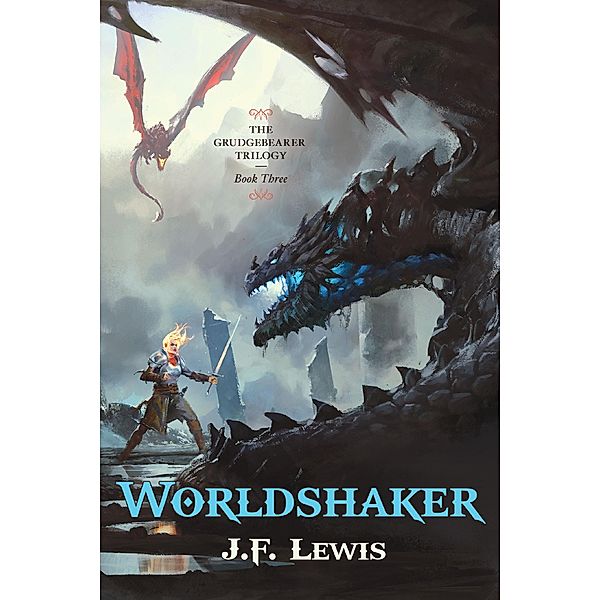 Worldshaker / The Grudgebearer Trilogy Bd.3, J. F. Lewis