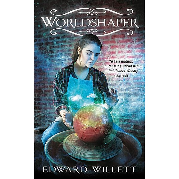 Worldshaper / Worldshapers Bd.1, Edward Willett