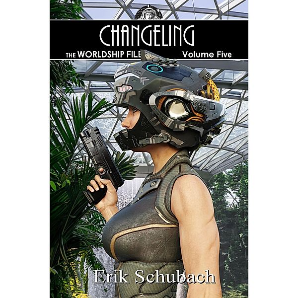Worldship Files: Changeling / Worldship Files, Erik Schubach