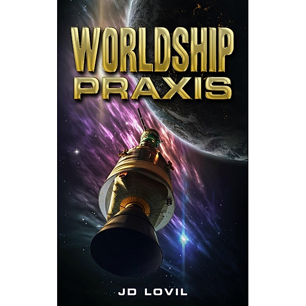 Worldship Praxis, Jd Lovil