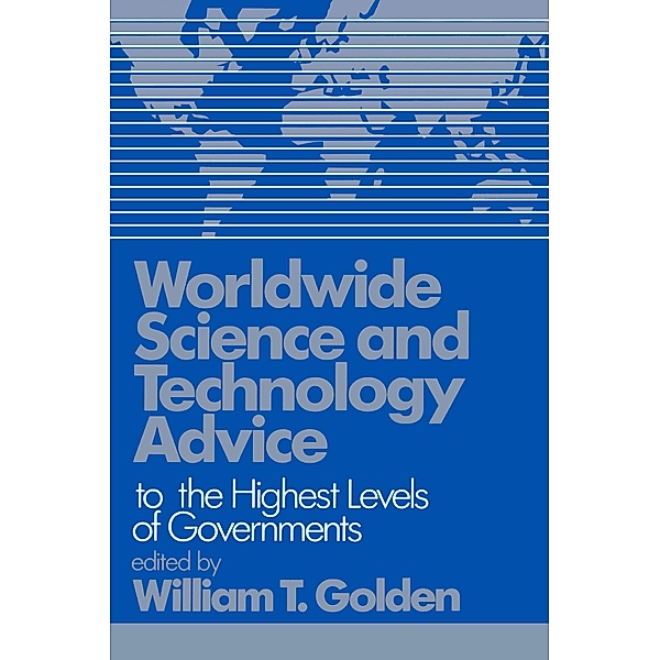 Worldwide Science and Technology Advice, William T. Golden