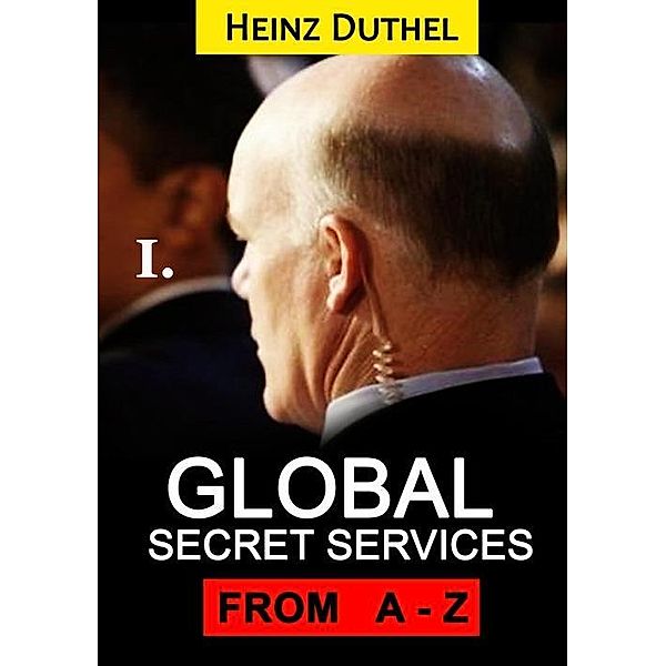 Worldwide Secret and Intelligence Agencies I, Heinz Duthel