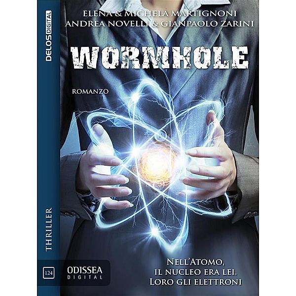 Wormhole, Michela Martignoni, Elena Martignoni, Andrea Novelli