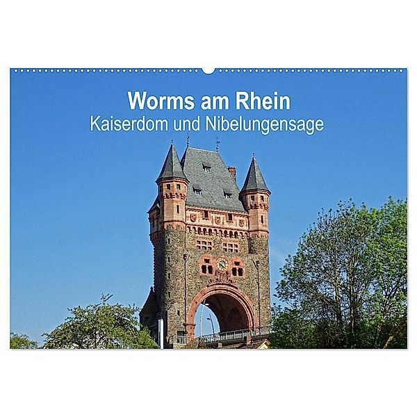 Worms am Rhein - Kaiserdom und Nibelungensage (Wandkalender 2024 DIN A2 quer), CALVENDO Monatskalender, Ilona Andersen