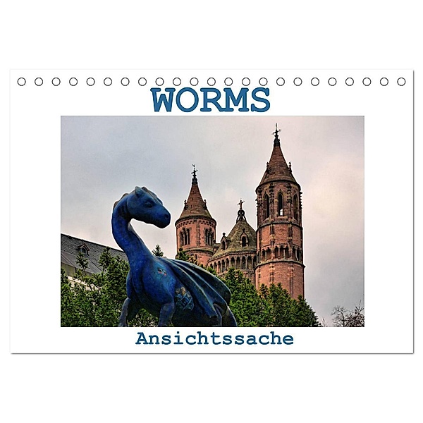 Worms - Ansichtssache (Tischkalender 2024 DIN A5 quer), CALVENDO Monatskalender, Thomas Bartruff