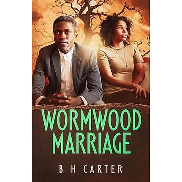 WORMWOOD MARRIAGE, B H Carter