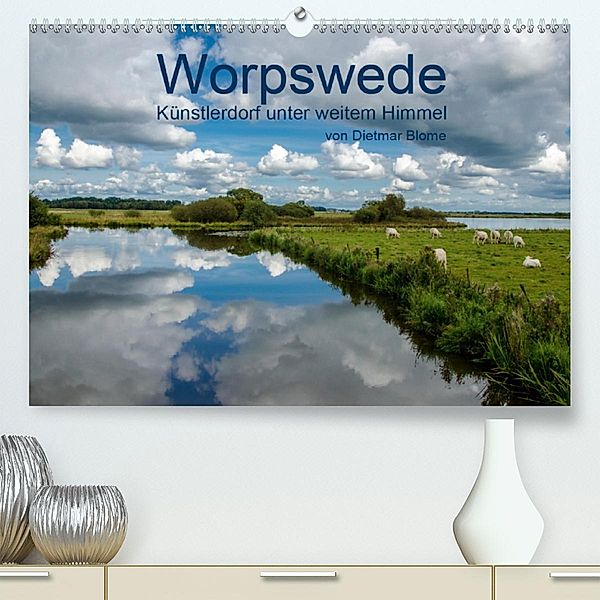 Worpswede - Künstlerdorf unter weitem Himmel (Premium, hochwertiger DIN A2 Wandkalender 2020, Kunstdruck in Hochglanz), Dietmar Blome