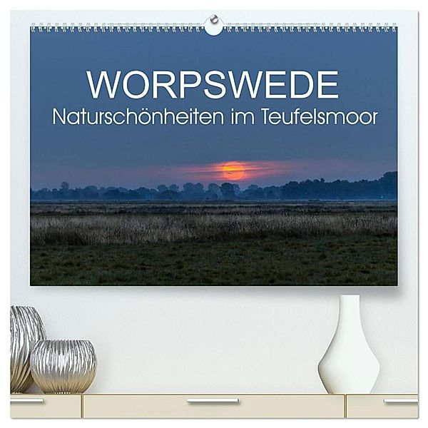 Worpswede - Naturschönheiten im Teufelsmoor (hochwertiger Premium Wandkalender 2024 DIN A2 quer), Kunstdruck in Hochglanz, Ulrike Adam